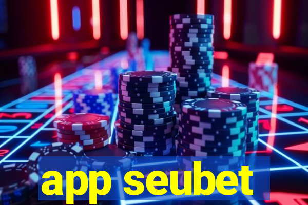 app seubet