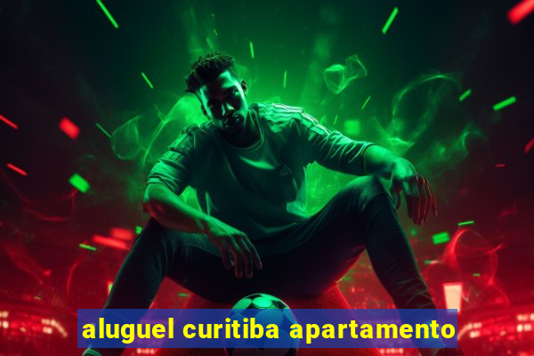 aluguel curitiba apartamento