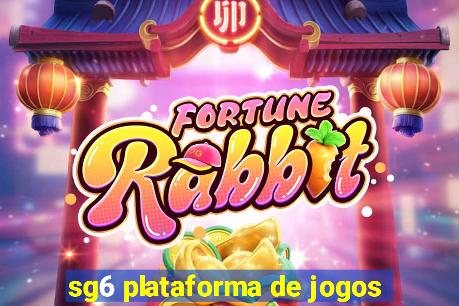 sg6 plataforma de jogos