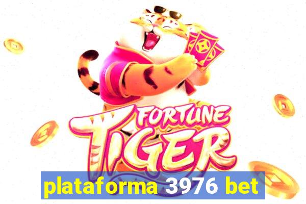 plataforma 3976 bet