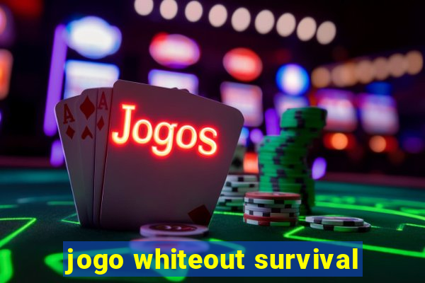 jogo whiteout survival