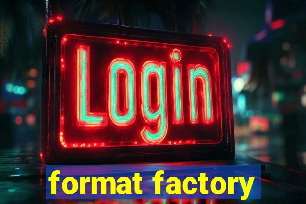 format factory