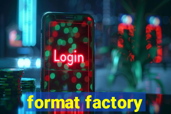 format factory