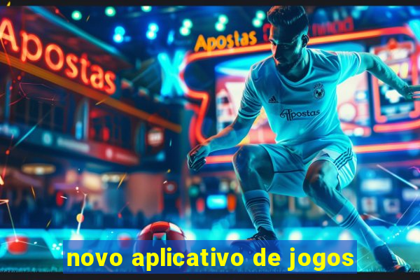 novo aplicativo de jogos