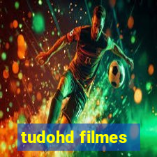 tudohd filmes