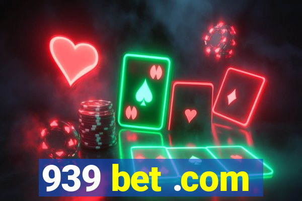 939 bet .com