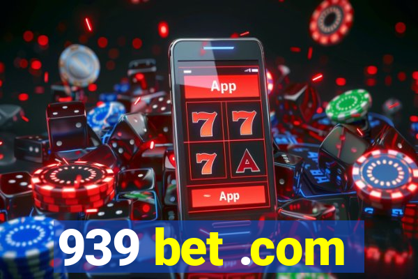 939 bet .com