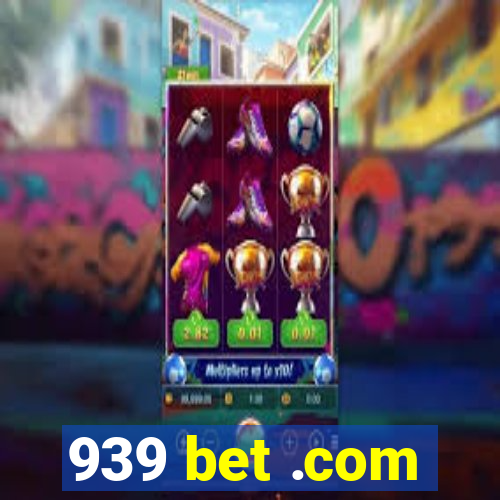 939 bet .com