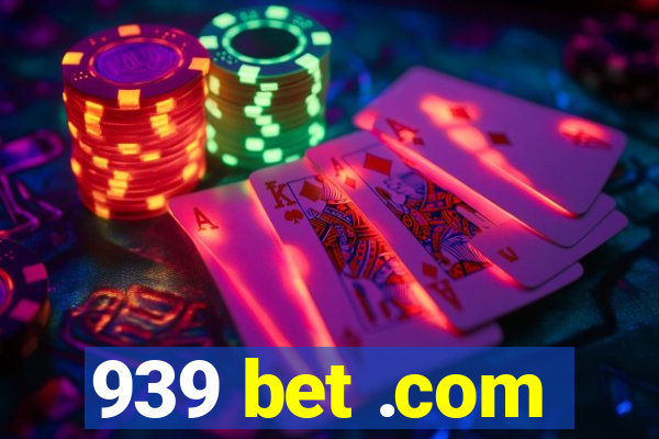 939 bet .com