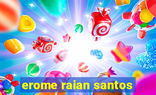 erome raian santos