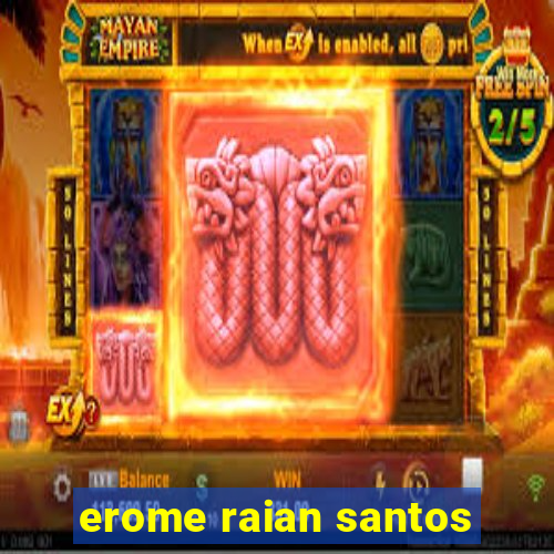 erome raian santos