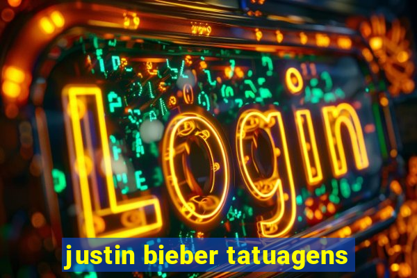 justin bieber tatuagens