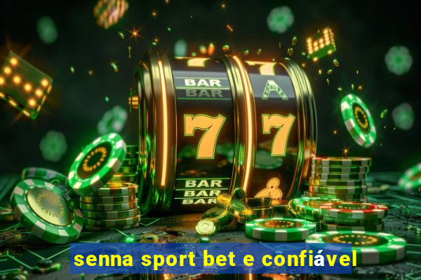 senna sport bet e confiável