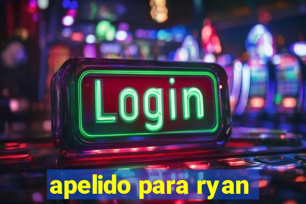 apelido para ryan