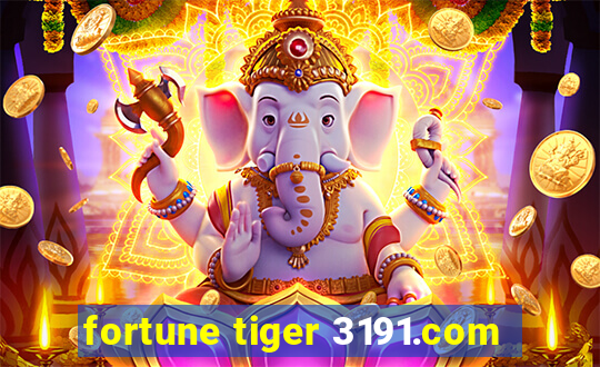 fortune tiger 3191.com