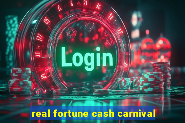 real fortune cash carnival