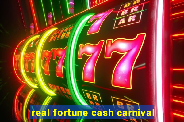 real fortune cash carnival