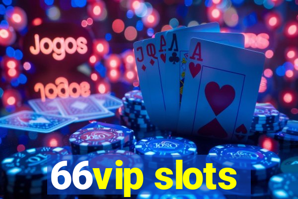 66vip slots