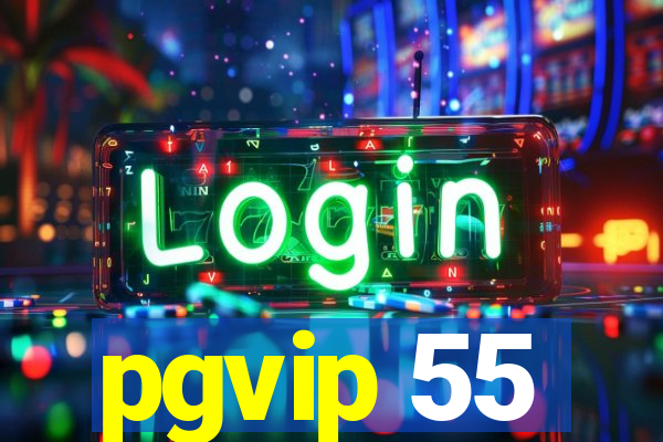 pgvip 55