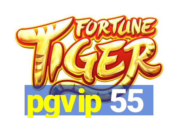 pgvip 55