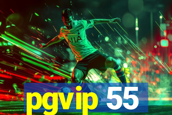 pgvip 55