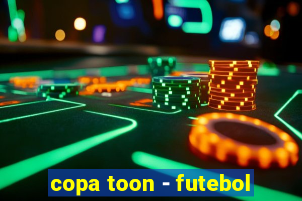 copa toon - futebol