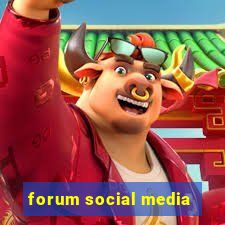 forum social media