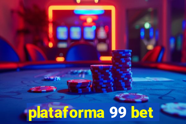 plataforma 99 bet