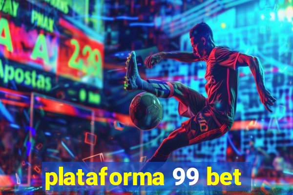 plataforma 99 bet