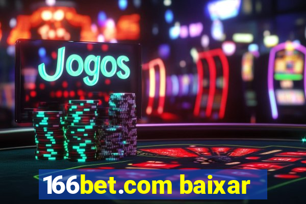 166bet.com baixar