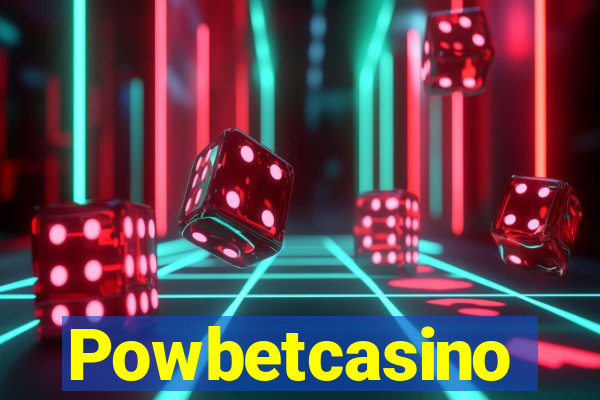 Powbetcasino