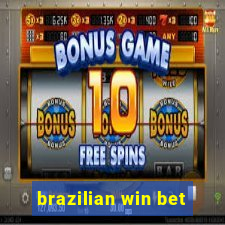 brazilian win bet