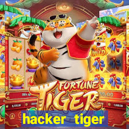 hacker tiger fortune gratis