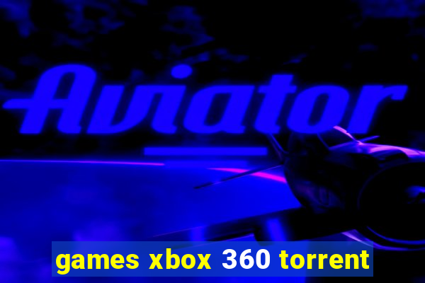 games xbox 360 torrent