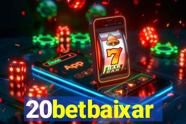 20betbaixar