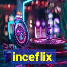 inceflix