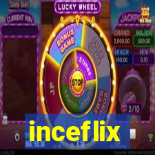 inceflix