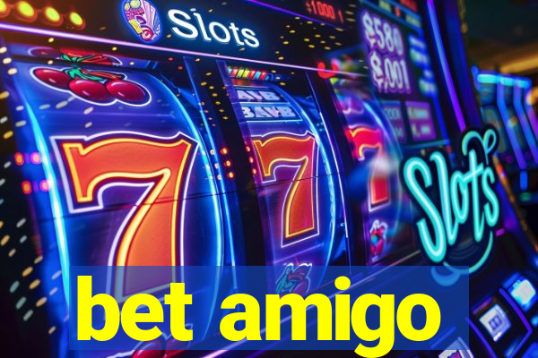 bet amigo