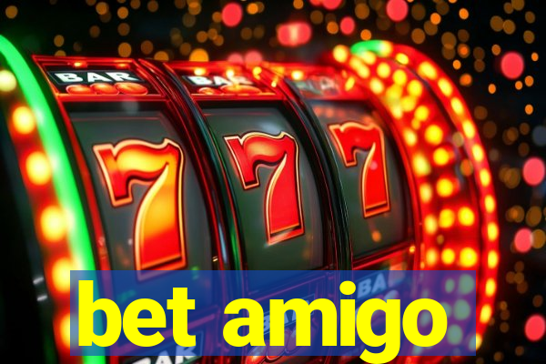 bet amigo