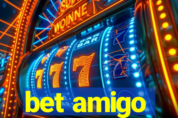 bet amigo