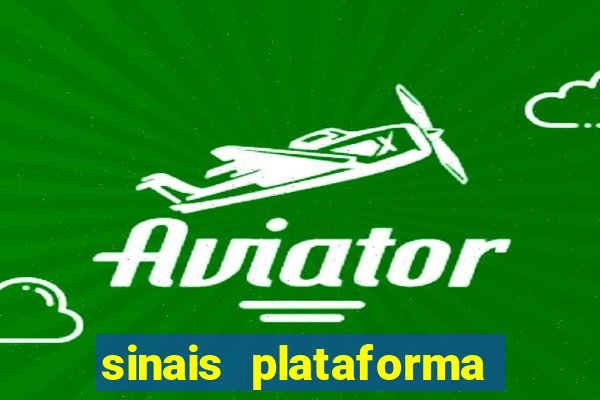 sinais plataforma de jogos