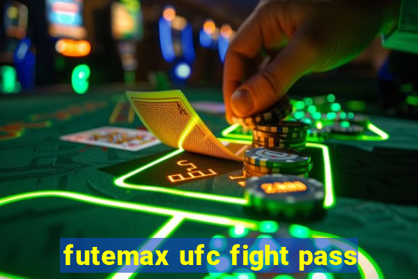 futemax ufc fight pass