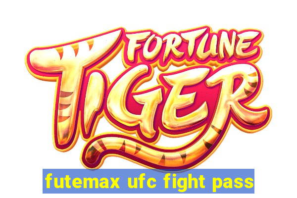 futemax ufc fight pass