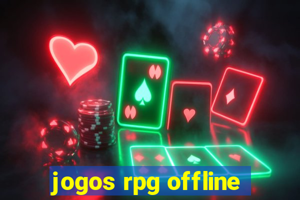 jogos rpg offline