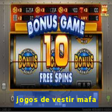 jogos de vestir mafa