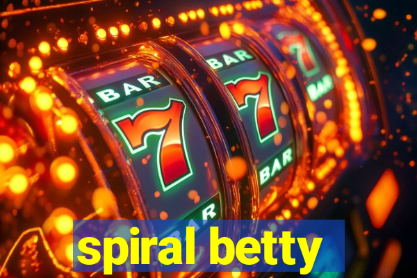 spiral betty