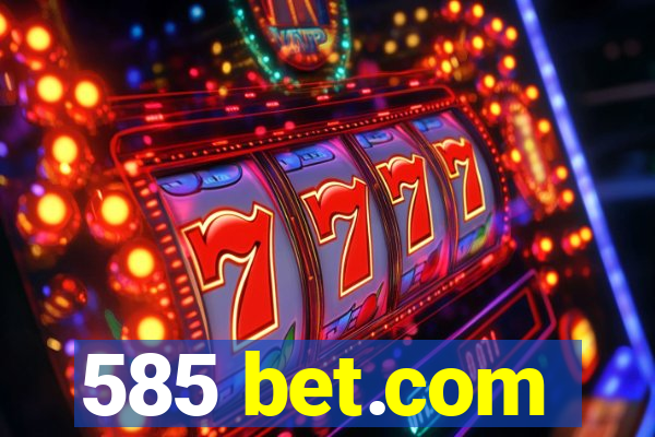 585 bet.com