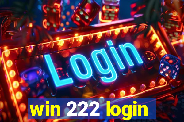 win 222 login