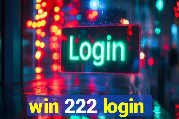 win 222 login