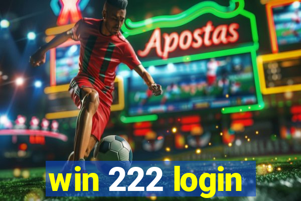 win 222 login